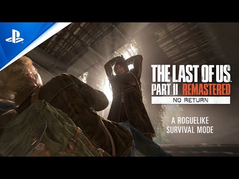 The Last of Us Part II Remastered - No Return Mode Trailer | PS5 Games thumbnail